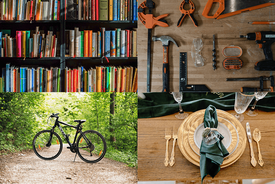 borrow not buy: books at library, bicycles, tools and DIY equipment, cutlery. crockery and glassware for special occasions. 
