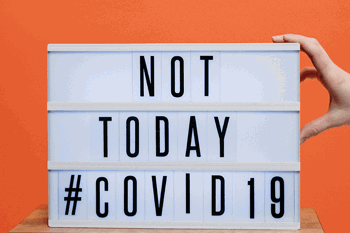 Image of a sign with the test Not today #COVID19