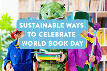 World Book Day image with text stating: Sustainable Ways to Celebrate World Book Day