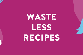 Waste Less Recipes